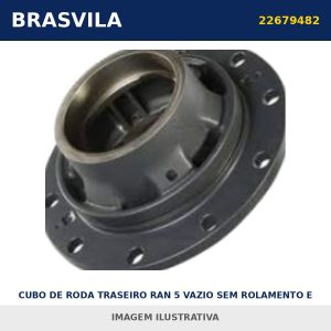 CUBO DE RODA TRASEIRO RAN 5 VAZIO SEM ROLAMENTO E SEM PARAFUSO 22679482 Volvo BRASVILA – imagem ilustrativa