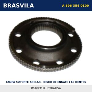TAMPA SUPORTE ANELAR - DISCO DE ENGATE ( 65 DENTES ) BAIXO A 696 354 0109 Mercedes-Benz BRASVILA – imagem ilustrativa