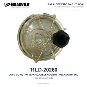 COPO DO FILTRO SEPARADOR DE COMBUSTÍVEL COM DRENO HYUNDAI 11LD-20260 – GENUÍNO – R210LC-9 / R220LC-9S / R140LC-9 / R140LC-9S – imagem ilustrativa