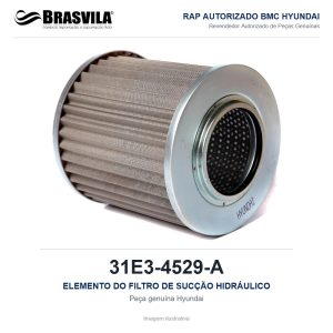 ELEMENTO DO FILTRO DE SUCÇÃO HIDRÁULICO HYUNDAI 31E3-4529-A – GENUÍNO – R110-7 – imagem ilustrativa