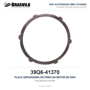 PLACA SEPARADORA DO FREIO DO MOTOR DE GIRO HYUNDAI 39Q6-41370 – GENUÍNO – R220LC-9 – imagem ilustrativa
