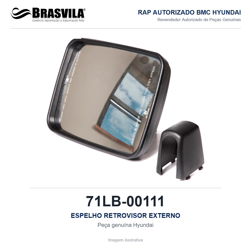 ESPELHO RETROVISOR EXTERNO HYUNDAI 71LB-00111 – GENUÍNO – imagem ilustrativa ESPELHO RETROVISOR EXTERNO HYUNDAI 71LB-00111 – GENUÍNO – imagem ilustrativa