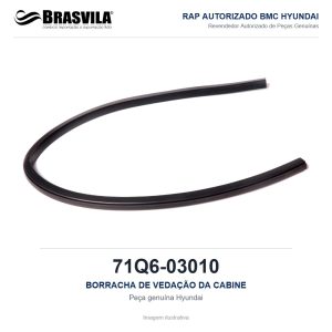 BORRACHA DE VEDAÇÃO DA CABINE HYUNDAI 71Q6-03010 – GENUÍNO – imagem ilustrativa