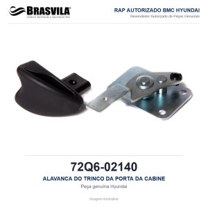 ALAVANCA DO TRINCO DA PORTA DA CABINE HYUNDAI 72Q6-02140 – GENUÍNO – imagem ilustrativa